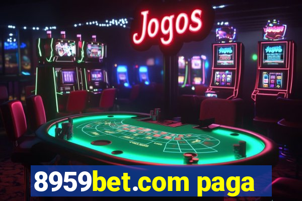 8959bet.com paga